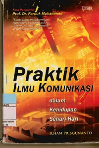 Image of Praktik Ilmu Komunikasi dalam Kehidupan Sehari-hari
