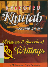 Image of Selected khutab : Khutab 1, 2, 3 (Sermons & speeches) & writings