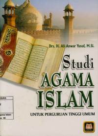 Image of Studi Agama Islam : Untuk Perguruan Tinggi Umum
