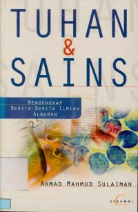 Image of Tuhan dan Sains : Mengungkap berita-berita ilmiah alquran