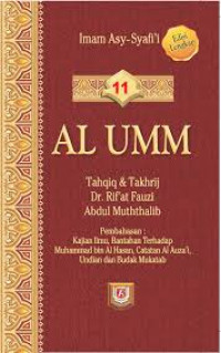Image of AL UMM ; Tahqiq & Takhrij Dr. Rif'at Fauzi Abdul Muththalib Buku 11