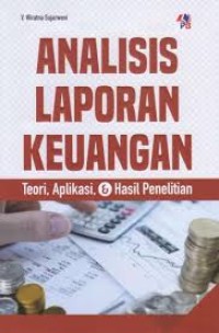 Image of Analisis Laporan Keuangan; Teori, Aplikasi & Hasil penelitian