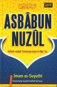 Image of Asbabun Nuzul; Sebab-Sebab Turunnya Ayat Al-Qur'an