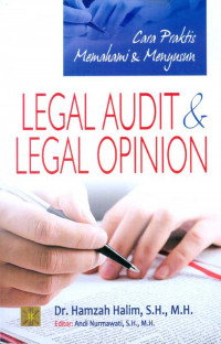Image of Cara praktis memahami & menyusun : Legal audit & legal opinion