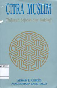 Image of Citra Muslim : tinjauan sejarah dan sosiologi