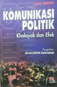 Image of Komunikasi Politik : Khalayak dan Efek