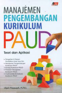 Image of Manajemen Pengembangan Kurikulum PAUD; Teori dan Aplikasi