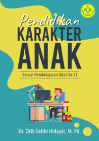 Image of Pendidikan karakter Anaka; Sesuai Pembelajaran Abad ke - 21