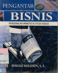 Image of PENGANTAR BISNIS PENGENALAN PRAKTIS DAN STUDI KASUS