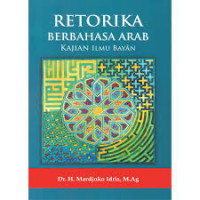 Image of Retorika Berbahasa Arab; Kajian Ilmu Bayan