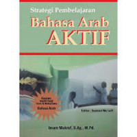 Image of Strategi Pembelajaran Bahasa  Arab Aktif