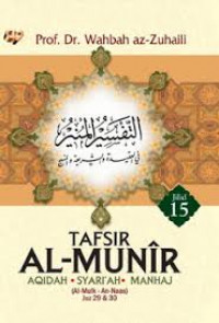 Image of Tafsir Al-Munir Aqidah; Syari'ah; Manhaj  ( Al-Mulk - an-Naas Juz 29 & 30) Jilid 15