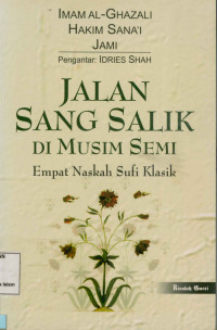 Image of Jalan sang salik di musim semi : Empat naskah sufi klasik