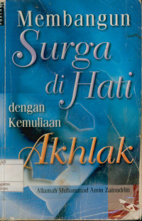 Image of Membangun Surga Di Hati Dengan kemuliaan Akhlak