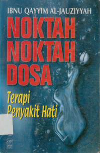 Image of Noktah-Noktah Dosa : Terapi Penyakit Hati
