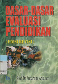 Image of Dasar-Dasar Evaluasi Pendidikan (edisi Revisi)